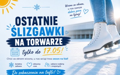 Ostatnie ślizgawki w sezonie – zapraszamy! ⛸️